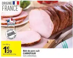 Carrefour Drive Carrefour - rôti de porc cuit offre