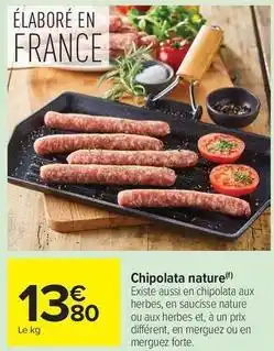 Carrefour Drive Chipolata nature offre