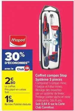 Carrefour Drive Maped - coffret compas stop systeme 3 pieces offre