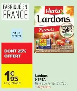 Carrefour Drive Herta - lardons offre
