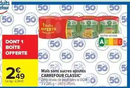 Carrefour Drive Carrefour - classic- maïs sans sucres ajoutés offre