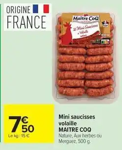 Carrefour Drive Maître coq - mini saucisses volaille offre