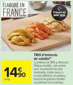 Carrefour Drive Trio d'emincés de volaille offre