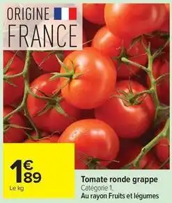 Carrefour Drive Tomate ronde grappe offre