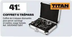 Brico Dépôt Titan - coffret 6 trepans offre