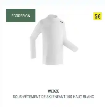 Decathlon Wedze sous-vêtement de ski enfant 100 haut blanc offre