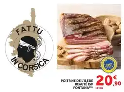 U Express FATTU IN CORSICA POITRINE DE L'ÎLE DE BEAUTÉ IGP FONTANA offre