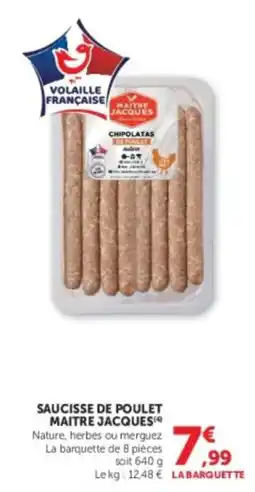 U Express MAITRE JACQUES SAUCISSE DE POULET offre