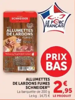 U Express SCHNEIDER ALLUMETTES DE LARDONS FUMÉS offre