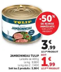 U Express TULIP JAMBONNEAU offre