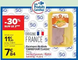 Carrefour Carrefour Classic Escalopes de dinde offre