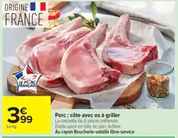Carrefour Le Porc Français côte avec os à griller offre