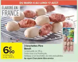 Carrefour Père Benoit brochettes offre