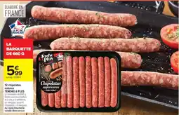 Carrefour Tendre & Plus Chipolatas offre