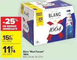 Carrefour 1664 Bière "Maxi Format" offre