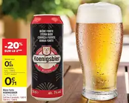 Carrefour Koenigsbier Bière forte offre