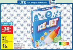 Carrefour Carrefour Classic Ice Jet offre