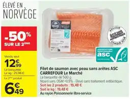 Carrefour CARREFOUR Le Marché Filet de saumon avec peau sans arêtes ASC offre