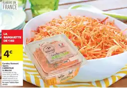 Carrefour Le Marché Carottes râpées offre