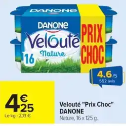 Carrefour DANONE Velouté Nature offre