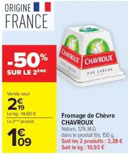 Carrefour CHAVROUX Fromage de Chèvre offre