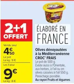 Carrefour CROC' FRAIS Olives dénoyautées à la Méditerranéenne offre