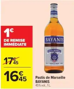 Carrefour BAYANIS Pastis de Marseille offre