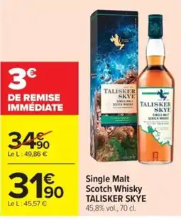 Carrefour TALISKER SKYE Single Malt Scotch Whisky offre