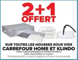 Carrefour Carrefour Home et Klindo Housses sous vide offre