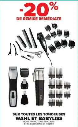 Carrefour Wahl et babyliss offre