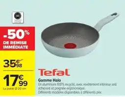 Carrefour Tefal Gamme Halo offre