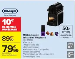 Carrefour DeLonghi Machine à café Inissia noir Nespresso offre