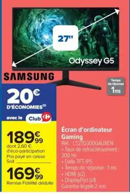 Carrefour SAMSUNG Odyssey G5 offre