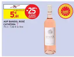 Intermarché Bandol aop bandol rosé cathédra offre