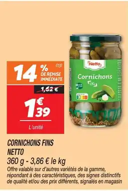 Netto Netto cornichons fins offre