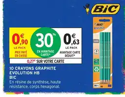 Intermarché Bic 10 crayons graphite evolution hb offre