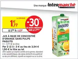 Intermarché Paquito jus à base de concentré d'orange sans pulpe offre