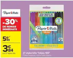 Carrefour Paper mate - 27 stylos bille inkjoy 100 offre