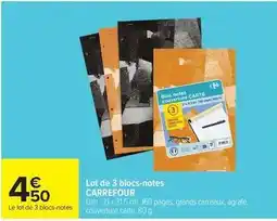 Carrefour Carrefour - lot de 3 blocs-notes offre