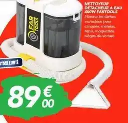 Les Briconautes Far - nettoyeur detacheur a eau offre
