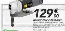 Les Briconautes Fartools - grignoteuse offre