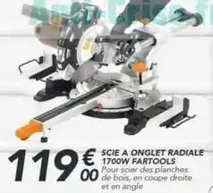 Les Briconautes Fartools - scie a onglet radiale 1700w offre