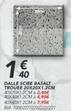 Les Briconautes Dalle sciee basalt trouee 20x20x1.2cm offre