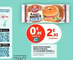 Utile LA FOURNÉE DORÉE BRIOC'H'BAGEL offre