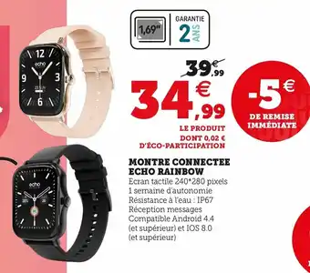 Hyper U Montre Connectee Echo Rainbow offre