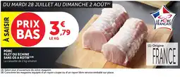Bi1 Porc Filet ou Echine sans is a rotir offre