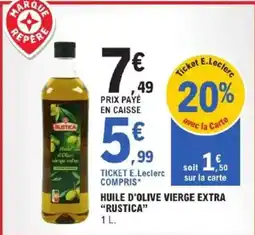E.Leclerc RUSTICA Huile d'Olive vierge extra offre