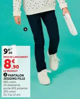 Super U PANTALON JEGGING FILLE offre