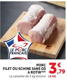 Bi1 Le Porc Français Porc Filet ou Echine sans os offre