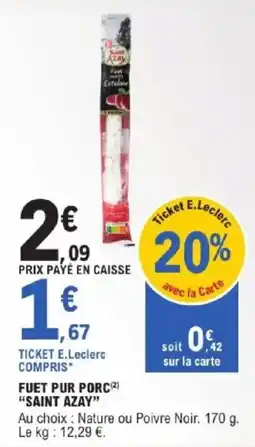 E.Leclerc Saint Azay Fuet pur porc offre